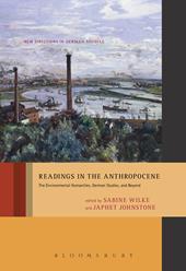 E-book, Readings in the Anthropocene : The Environmental Humanities, German Studies, and Beyond, Bloomsbury Publishing