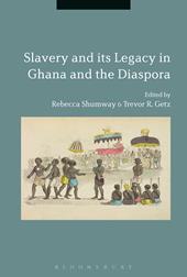 E-book, Slavery and its Legacy in Ghana and the Diaspora, Bloomsbury Publishing