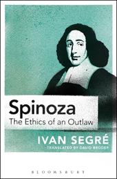 E-book, Spinoza : The Ethics of an Outlaw, Bloomsbury Publishing