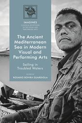 E-book, The Ancient Mediterranean Sea in Modern Visual and Performing Arts : Sailing in Troubled Waters, Bloomsbury Publishing