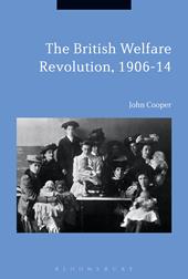 E-book, The British Welfare Revolution, 1906-14, Bloomsbury Publishing