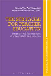 eBook, The Struggle for Teacher Education : International Perspectives on Governance and Reforms, Bloomsbury Publishing
