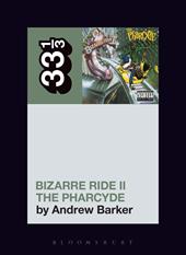 E-book, The Pharcyde's Bizarre Ride II the Pharcyde, Bloomsbury Publishing