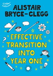 E-book, Effective Transition into Year One : A practical guide to creating a successful play-based learning environment, Featherstone