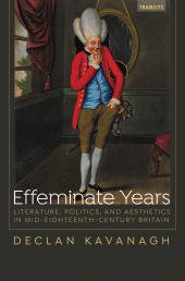 E-book, Effeminate Years : Literature, Politics, and Aesthetics in Mid-Eighteenth-Century Britain, Bucknell University Press