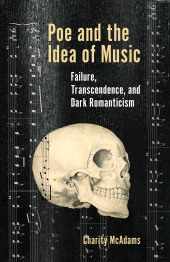 eBook, Poe and the Idea of Music : Failure, Transcendence, and Dark Romanticism, Lehigh University Press