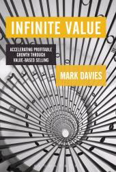 eBook, Infinite Value : Accelerating Profitable Growth Through Value-based Selling, Bloomsbury Publishing