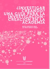 E-book, Investigador creando? Una guía para la investigación - creación en la academia, Universidad del Bosque