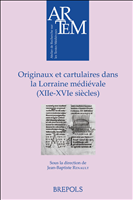 E-book, Originaux et cartulaires dans la Lorraine médiévale (XIIe - XVIe siècles) : Recueil d'études, Brepols Publishers