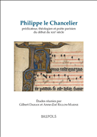 E-book, Philippe le Chancelier prédicateur, théologien et poète parisien du début du xiiie siècle, Brepols Publishers