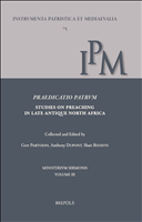 eBook, Praedicatio Patrum : Studies on Preaching in Late Antique North Africa, Brepols Publishers