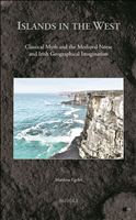 eBook, Islands in the West : Classical Myth and the Medieval Norse and Irish Geographical Imagination, Egeler, Matthias, Brepols Publishers