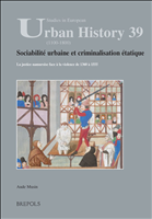 E-book, Sociabilité urbaine et criminalisation étatique : La justice namuroise face à la violence de 1360 à 1555, Brepols Publishers