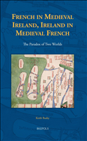eBook, French in Medieval Ireland, Ireland in Medieval French : The Paradox of Two Worlds, Busby, Keith, Brepols Publishers