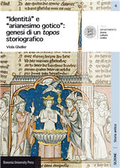 E-book, "Identità" e "arianesimo gotico" : genesi di un topos storiografico, Bononia University Press