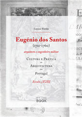 E-book, Eugénio dos Santos (1711-1760) : arquitecto e engenheiro militar cultura e prática de arquitectura em Portugal no século XVIII, By the Book, Edições Especiais
