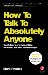 E-book, How To Talk To Absolutely Anyone : Confident Communication for Work, Life and Relationships, Capstone