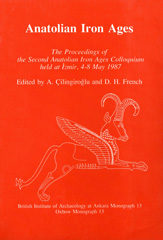 E-book, Anatolian Iron Ages 2 : The Proceedings of the Second Anatolian Iron Ages Colloquium held at Izmir, 4-8 May 1987, Casemate Group