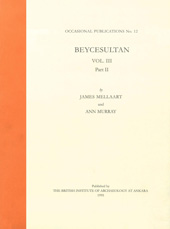eBook, Beycesultan 3.2 : Late Bronze Age and Phrygian Pottery and Middle and Late Bronze Age Small Objects, Casemate Group