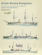 E-book, British Warship Recognition : The Perkins Identification Albums : Cruisers 1865-1939, Part 2, Casemate Group