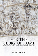 E-book, For the Glory of Rome : A History of Warriors and Warfare, Casemate Group
