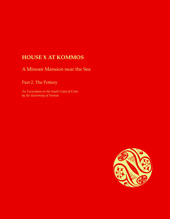 E-book, House X at Kommos : A Minoan Mansion Near the Sea : Part 2. The Pottery, Rutter, Jeremy, Casemate Group