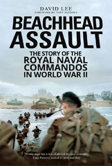 eBook, Beachhead Assault : The Story of the Royal Naval Commandos in World War II, Casemate Group