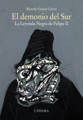 E-book, El demonio del Sur : La Leyenda Negra de Felipe II, Ediciones Cátedra