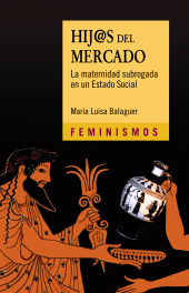 E-book, Hij@s del mercado : La maternidad subrogada en un Estado Social, Ediciones Cátedra