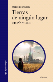 E-book, Tierras de ningún lugar : Utopía y cine, Ediciones Cátedra