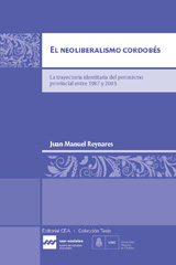 E-book, El neoliberalismo cordobés : la trayectoria identitaria del peronismo provincial entre 1987 y 2003, Centro de Estudios Avanzados