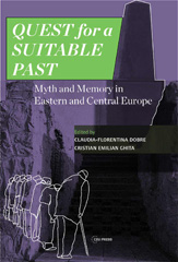 E-book, Quest for a Suitable Past : Myth and Memory in Central and Eastern Europe, Central European University Press