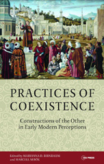 E-book, Practices of Coexistence : Constructions of the Other in Early Modern Perceptions, Central European University Press