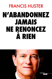 E-book, N'abandonnez jamais, ne renoncez à rien, Cherche midi éditeur
