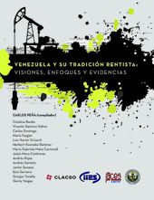 E-book, Venezuela y su tradición rentista : visiones, enfoques y evidencias, Consejo Latinoamericano de Ciencias Sociales