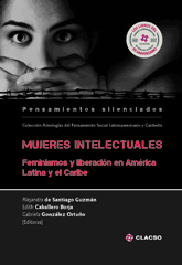 E-book, Mujeres intelectuales : feminismos y liberación en América Latina y el Caribe, Santiago Guzmán, Alejandra de., Consejo Latinoamericano de Ciencias Sociales