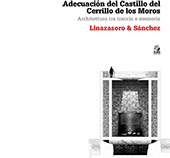 E-book, Adecuación del Castillo del Cerrillo de los Moros : architettura tra traccia e memoria : Linazasoro & Sánchez, CLEAN edizioni