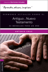 E-book, Sermones actuales sobre el Antiguo y Nuevo Testamento : 52 mensajes para un año, Editorial CLIE