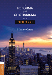 eBook, La Reforma y el cristianismo en el S. XXI, Editorial CLIE