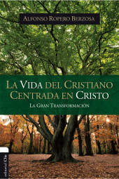 E-book, Vida del cristiano centrada en Cristo, Editorial CLIE