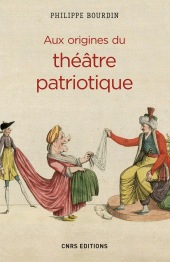 E-book, Aux origines du théâtre patriotique, CNRS Éditions