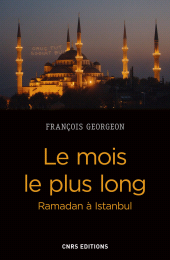 E-book, Le mois le plus long : Ramadan à Istanbul, CNRS Éditions