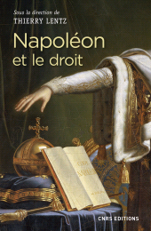 E-book, Napoléon et le droit, Lentz, Thierry, CNRS Éditions