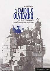 eBook, El caudillo olvidado : vida, obra y pensamiento de Onésimo Redondo (1905-1936), Tomasoni, Matteo, Editorial Comares