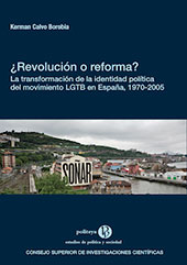 E-book, ¿Revolución o reforma? : la transformación de la identidad política del movimiento LGTB en España, 1970-2005, Calvo Borobia, Kerman, 1972-, author, CSIC, Consejo Superior de Investigaciones Científicas