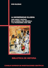 E-book, La modernidad elusiva : jazz, baile y política en la Guerra Civil española y el franquismo (1936-1968), CSIC, Consejo Superior de Investigaciones Científicas