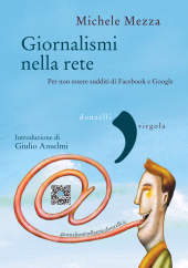 eBook, Giornalismi nella rete : per non essere sudditi di Facebook e Google, Donzelli editore