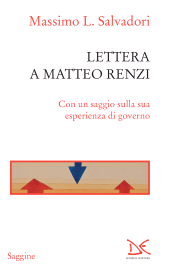 E-book, Lettera a Matteo Renzi : con un saggio sulla sua esperienza di governo, Donzelli editore