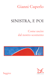 E-book, Sinistra, e poi : come uscire dal nostro scontento, Donzelli Editore