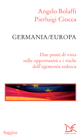 E-book, Germania/Europa : due punti di vista sulle opportunità e i rischi dell'egemonia tedesca, Bolaffi, Angelo, Donzelli editore